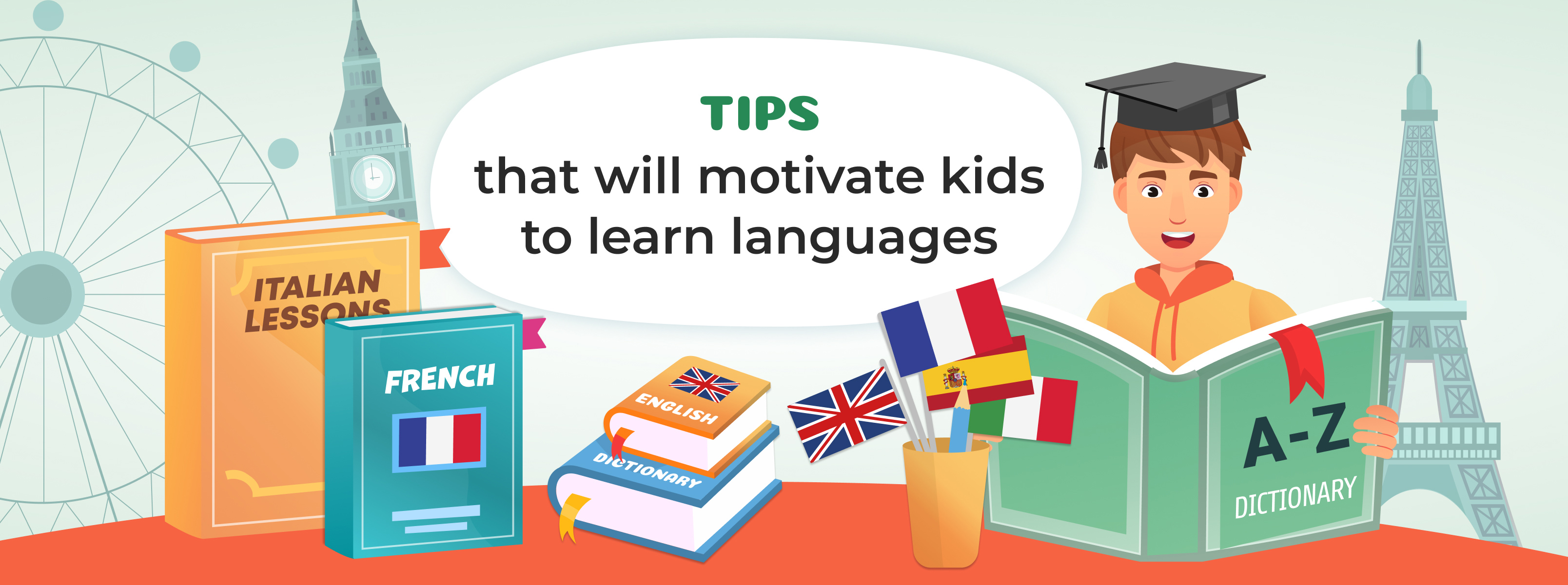 Tips and Resources that will Motivate Kids to Learn Languages